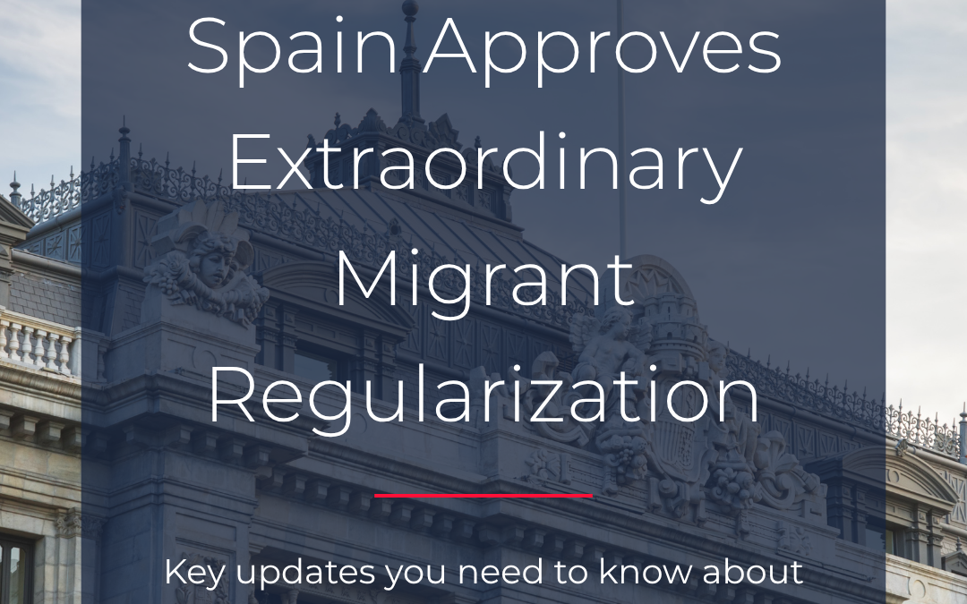 Spain Approves Extraordinary Migrant Regularization