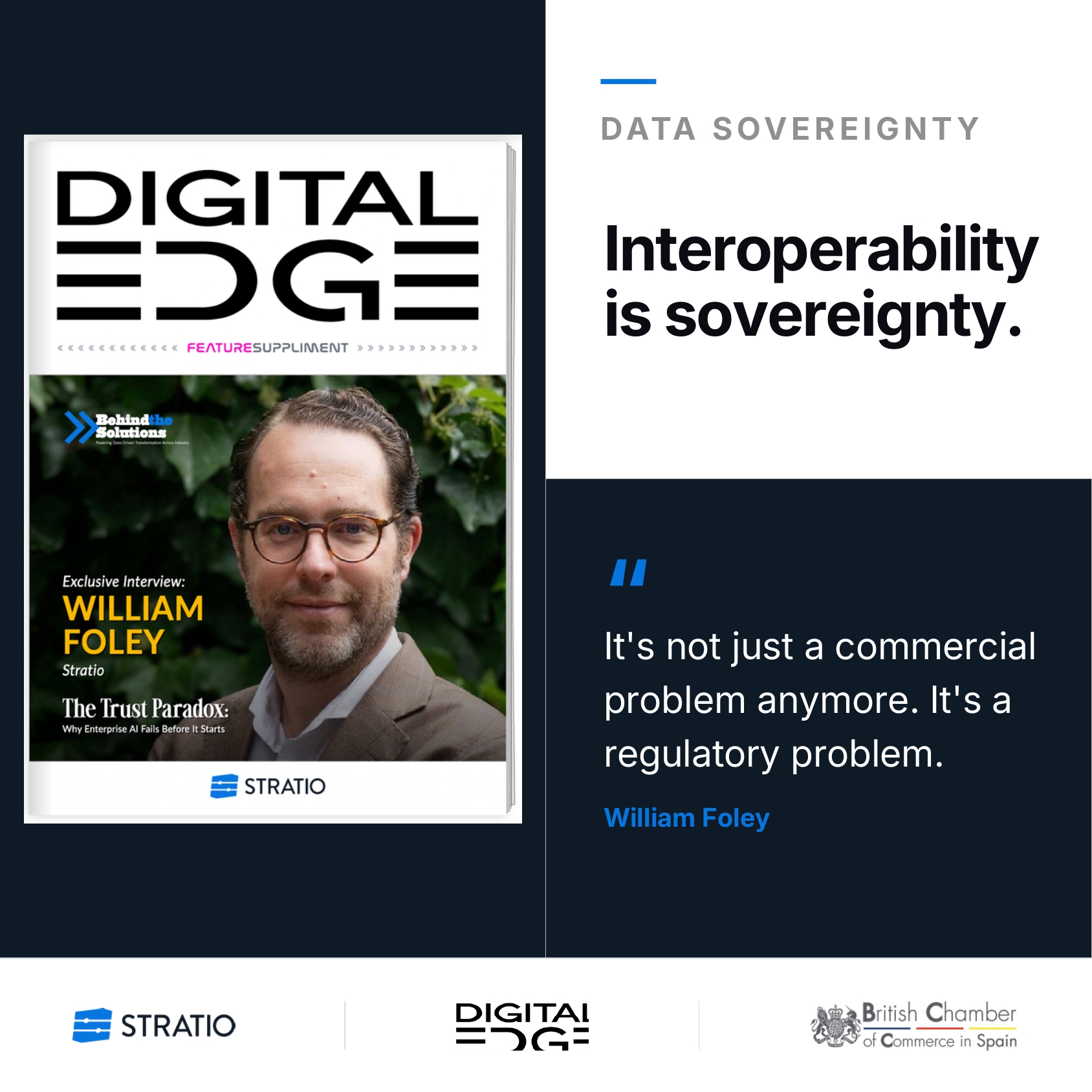 "It's not just a commercialproblem anymore. It's aregulatory problem", William Foley says to Digital Edge